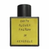 Dirty Flower Factory -Perfume Art Store KEROS Dirty